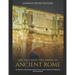 Arches and Triumphs in Ancient Rome: The History of the Roman Empire's Most Famous Military Celebrations and Monuments
