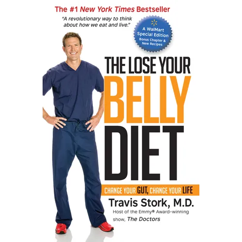 The Lose Your Belly Diet: Change Your Gut, Change Your Life