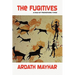 The Fugitives: A Tale of Prehistoric Times