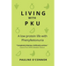 Living with PKU: A low protein life with Phenylketonuria