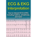ECG & EKG Interpretation: How to interpret ECG & EKG, including rhythms, arrhythmias, and more!