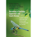 Becoming a Coaching Supervisor and Coach Mentor: A Guide to the ICF Supervision and Mentor Coach Competencies and Best Practice