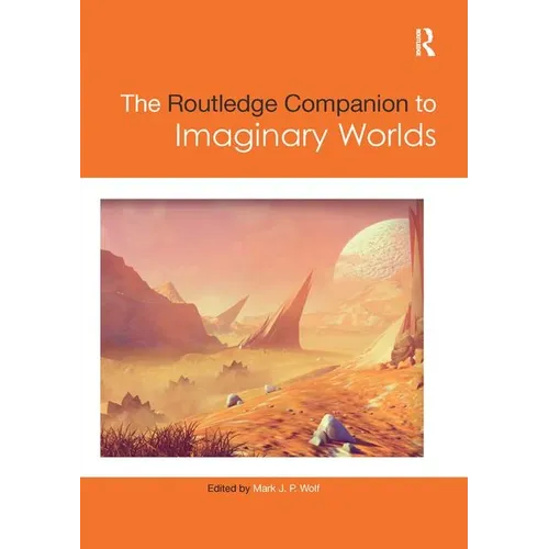 The Routledge Companion to Imaginary Worlds - Paperback