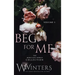 Beg For Me: Volume 1