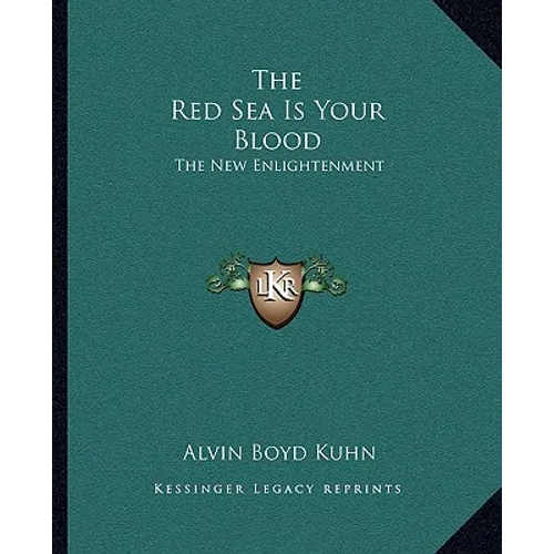 The Red Sea Is Your Blood: The New Enlightenment