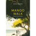 Mango Walk: Poems & Short Stories