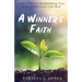 A Winner's Faith: Faith's Role in Establishing Your Heart to Receive from God