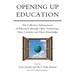 Opening Up Education: The Collective Advancement of Education through Open Technology, Open Content, and Open Knowledge
