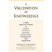 A Validation of Knowledge: A New, Objective Theory of Axioms, Causality, Meaning, Propositions, Mathematics, and Induction