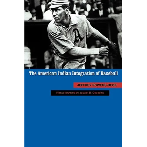 The American Indian Integration of Baseball