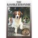 The Kooikerhondje: A Complete and Comprehensive Owners Guide To: Buying, Owning, Health, Grooming, Training, Obedience, Understanding and