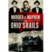 Murder & Mayhem on Ohio's Rails