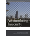 Accumulating Insecurity: Violence and Dispossession in the Making of Everyday Life