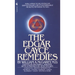 The Edgar Cayce Remedies: A Practical, Holistic Approach to Arthritis, Gastric Disorder, Stress, Allergies, Colds, and Much More