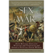 Sex and War: How Biology Explains Warfare and Terrorism and Offers a Path to a Safer World