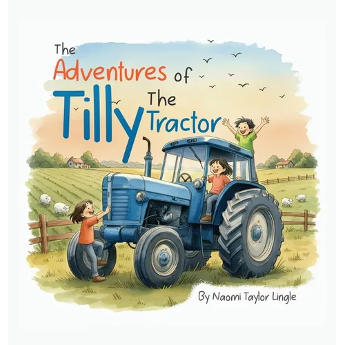 The Adventures Of Tilly The Tractor