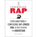 Understand Rap: Explanations of Confusing Rap Lyrics You and Your Grandma Can Understand