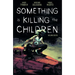 Something Is Killing the Children Vol. 7
