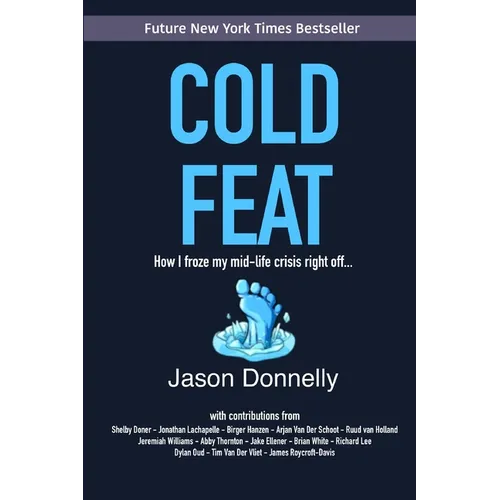 Cold Feat: How I froze my mid-life crisis right off...