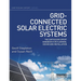 Grid-Connected Solar Electric Systems: The Earthscan Expert Handbook for Planning, Design and Installation