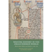 Writing History in the Anglo-Norman World: Manuscripts, Makers and Readers, C.1066-C.1250