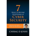 7 Rules To Become Exceptional At Cyber Security: A Practical, Real-world Perspective For Cyber Security Leaders and Professionals