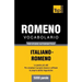 Vocabolario Italiano-Romeno per studio autodidattico - 5000 parole