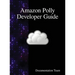 Amazon Polly Developer Guide
