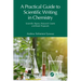 A Practical Guide to Scientific Writing in Chemistry: Scientific Papers, Research Grants and Book Proposals
