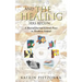 And the Healing Has Begun...: A Musical Journey Towards Peace in Northern Ireland