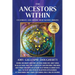 The Ancestors Within: Celebrate and Honor Your Sacred Origins