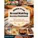Gluten-Free Bread Making Machine Cookbook: Rise and Shine with Gluten-Free Bread Machine Recipes