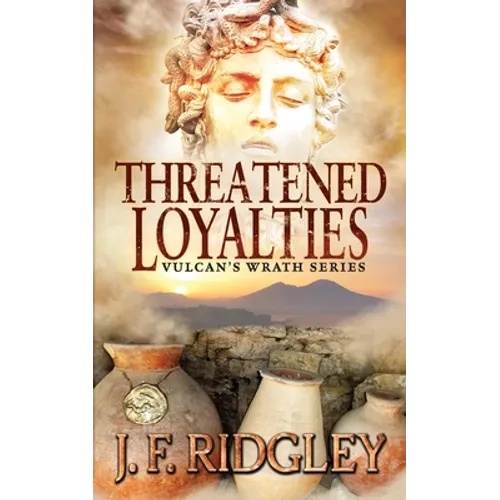 Threatened Loyalties: Vulcan's Wrath Series