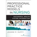Professional Practice Models in Nursing: Successful Health System Integration