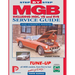 MGB Step-by-Step Service Guide and Owner's Manual: All Models, First to Last by Lindsay Porter