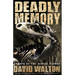 Deadly Memory