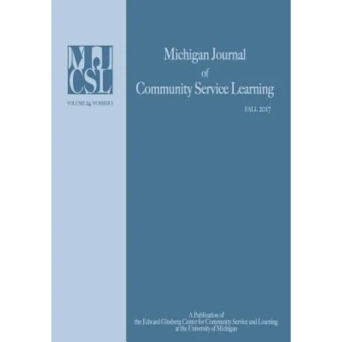 Michigan Journal of Community Service Learning: Volume 24 Number 1 - Winter 2017