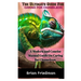 The Ultimate Guide for Caring for Chameleon: A modern and concise manual guide on caring for chameleon