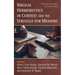 Biblical Hermeneutics in Context and the Struggle for Meaning: A Festschrift in Honor of Gerald O. West
