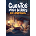 Cuentos para niños en español