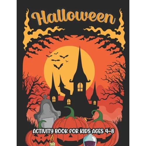 Halloween activity books for kids ages 4-8: Coloring, Dot To Dot, Mazes, Word Search and more