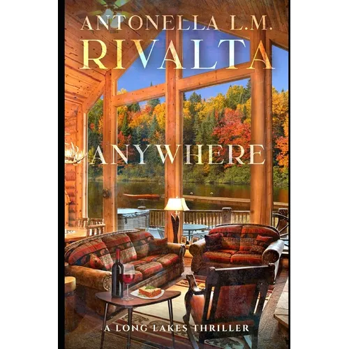 Anywhere: A Long Lakes Thriller