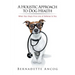 A Holistic Approach to Dog Health: When Your Dog's First Line of Defense Is You