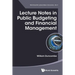 Lecture Notes in Public Budgeting and Financial Management