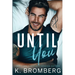 Until You