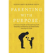 Parenting With Purpose: A Practical Guide to Disciplining With Empathy and Raising an Emotionally Intelligent Child