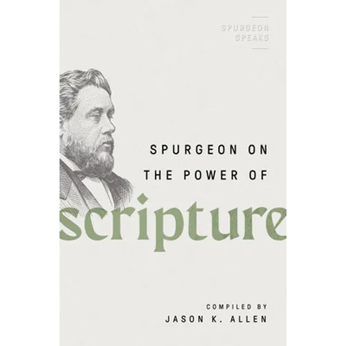 Spurgeon on the Power of Scripture