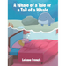 A Whale of a Tale or a Tail of a Whale