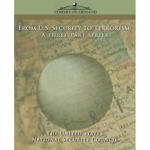 From U.S. Security to Terrorism: A Three-Part Series