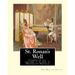 St. Ronan's Well. By: Sir Walter Scott (Complete set volume 1, 2 and 3): Waverley Novels. Saint Ronan's Well is a novel by Sir Walter Scott.